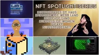 NFT Spotlight - hausphases, Worldwide Webb Land, Arcade Land, World of Women Galaxy & JustCubes
