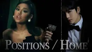 POSITIONS / HOME (Mashup) - Ariana Grande & BTS
