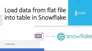 Loading Data into Snowflake| How to Load Data in Snowflake | Insert Data from CSV to Snowflake Table