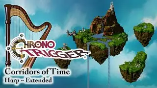 Relaxing Harp Music • Corridors of Time (Chrono Trigger)