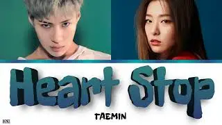 TAEMIN - Heart Stop (feat. SEULGI of Red Velvet). ПЕРЕВОД НА РУССКИЙ\ТЕКСТ\КИРИЛЛИЗАЦИЯ