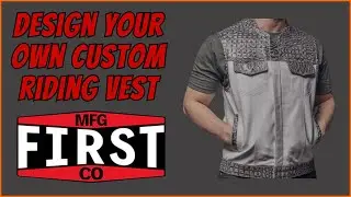Design Tutorial - First MFG Custom Vest