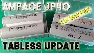 AMPACE JP40 - THE NEW KING OF 21700 // UPDATE - TESTS, PRICING, CYCLE LIFE