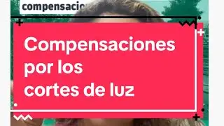 cómo avanza la compensación por los cortes de luz