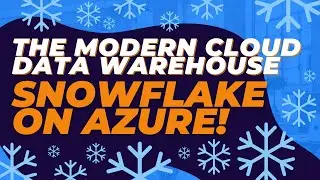 The modern Cloud Data Warehouse - Snowflake on Azure