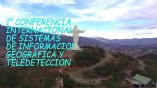 Conferencia Internaciona de SIG y Teledeteccion en cochabamba - Bolivia