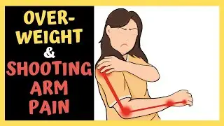 How Being Overweight Causes SHOOTING PAIN Down Your Arm!