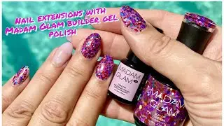 I did nail extensions with Madam Glam builder gel polish