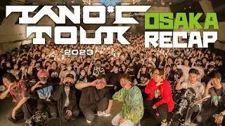 TANO*C TOUR 2023 OSAKA RECAP (ツアーレポート動画)