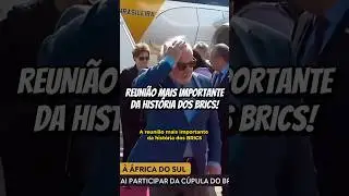 Reunião dos BRICS mais importante da história!