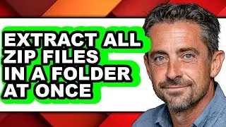 How to Extract All Zip Files in a Folder at Once - Easy Guide