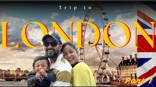 Humari London trip 🇬🇧   Part 1