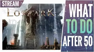 [VOD] Things to Do After Max Level (with Joseph) - Lost Ark | Mobirum Live