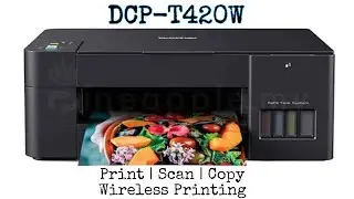 DCP-T420W | unboxing | print scan copy