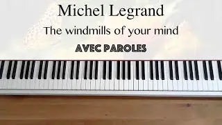 Michel Legrand - The windmills of your mind (avec paroles) - Piano