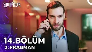 Sahipsizler 14. Bölüm 2. Fragmanı | ''O Benim Değil Ki Sana Vereyim...''