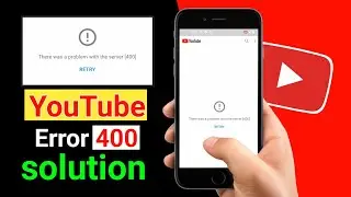 There was a problem with the server 400 || YouTube error 400 problem fix | YouTube not working