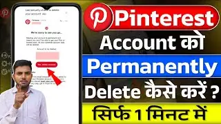 Pinterest account delete kaise kare | How to delete pintrest account permanently 