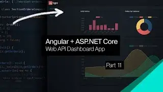 ASP.NET Core + Angular Dashboard | 11 | .NET Core Web API