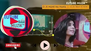 O Je Mane Na Mana || ও যে মানে না মানা #4k