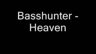 Basshunter - Heaven