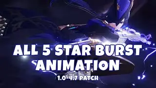 All Burst Animation Updated (Patch 1.0-4.7) | Genshin Impact 4.6