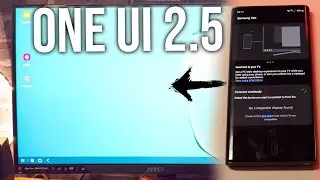One UI 2.5 Update with Wireless DEX on Note 10