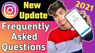 Instagram Frequently Asked Questions | Instagram New Update 2021 | Instagram New Feature 2021