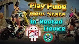 How to Play Pubg New State In Rooted Device | How to Play pubg New state in Custom roms 🔥🔥
