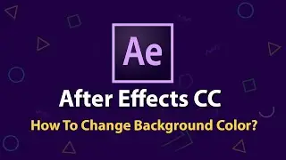 After Effects Tutorial -  How To Change Background Color?