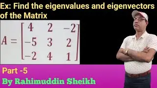 Eigenvalues and Eigenvectors part-5 for Engineering students by Rahimuddin Sheikh