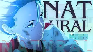 Natural『 AMV 』