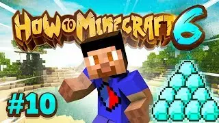 DIAMOND MINING MISSION! - How To Minecraft #10 (Season 6)