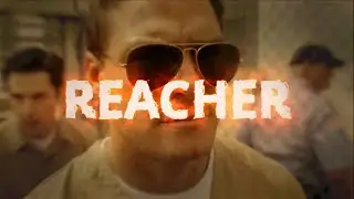 Don't F*ck With Reacher - Reacher Edit
