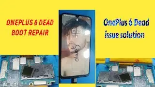 OnePlus 6 dead phone | Crash dump sol.| OnePlus 6 dead problem solve| OnePlus 6 Dead boot repair