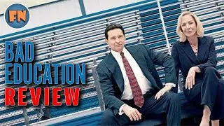 BAD EDUCATION | FN Movie Reviews | 2020