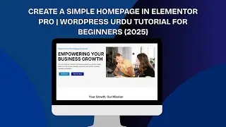 Create a Simple Homepage in Elementor Pro | WordPress Urdu Tutorial for Beginners (2025)