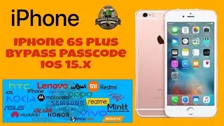 Iphone 6s Plus bypass Passcode ios 15.x.x