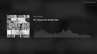 047. Duncan the Wonder Dog