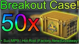 CS:GO Case Opening! 50x Breakout Case! + Souvenir MP9 Hot Rod FN Giveaway!(ended)
