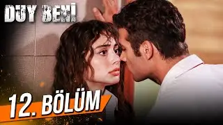 Duy Beni 12. Bölüm