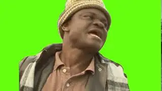 GET OUTTA HERE MAN GREEN SCREEN.