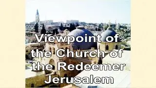 Observation deck of Lutheran Church of the Redeemer - Jerusalem, 🇮🇱