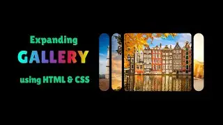 Expanding Image Gallery using HTML and CSS