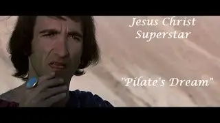 Иисус Христос - Суперзвезда - Pilate's Dream - Jesus Christ Superstar (Фильм 1973)