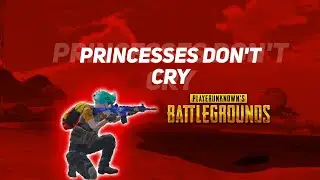 princesses don't cry 😢pubg montage