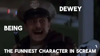 Dewey Being The Funniest character in scream part 1