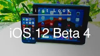 iOS 12 Beta 4 - First Look