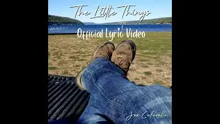 Joe Cafarella - The Little Things (Official Lyric Video)