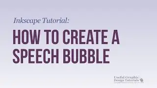 Video #7 - How to create a Cloud or Speech Bubble using Inkscape- Inkscape Tutorial